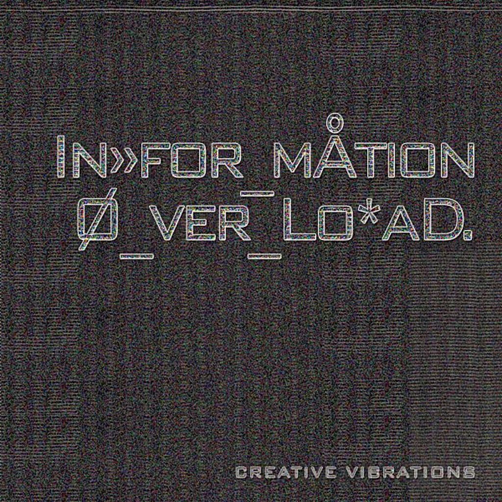 Creative Vibrations // Information Overload - single cover